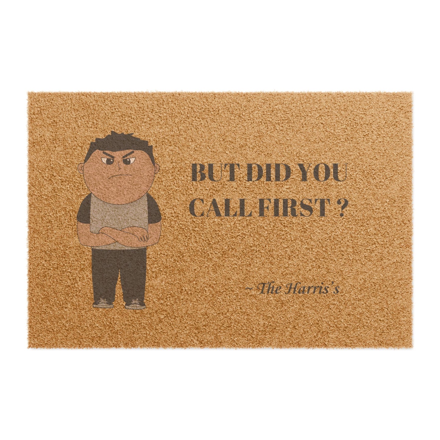 But did you call first? Custom design Doormat