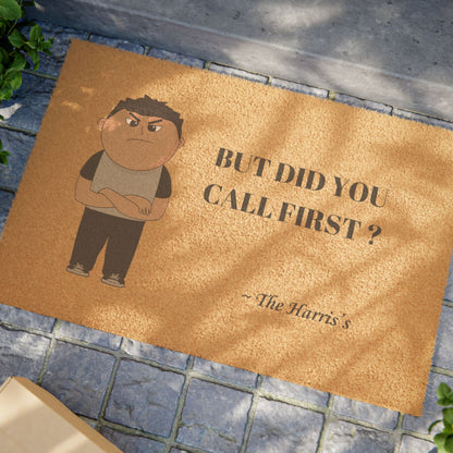 But did you call first? Custom design Doormat